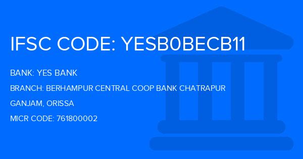 Yes Bank (YBL) Berhampur Central Coop Bank Chatrapur Branch IFSC Code