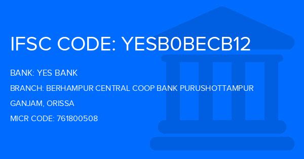 Yes Bank (YBL) Berhampur Central Coop Bank Purushottampur Branch IFSC Code