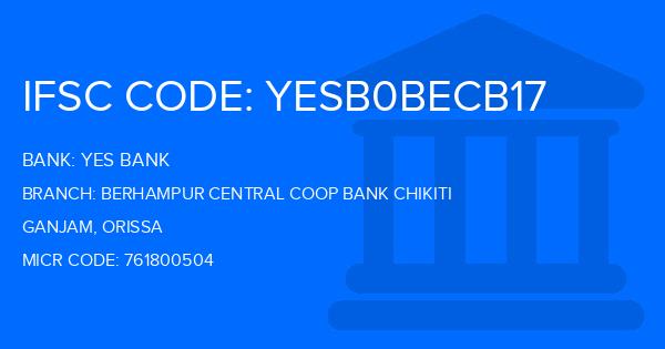 Yes Bank (YBL) Berhampur Central Coop Bank Chikiti Branch IFSC Code