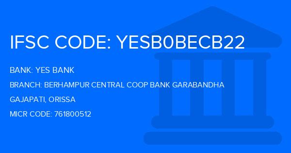 Yes Bank (YBL) Berhampur Central Coop Bank Garabandha Branch IFSC Code