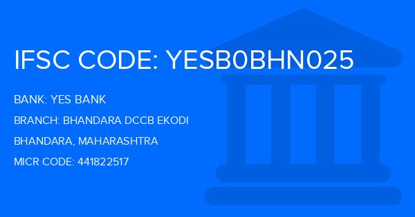 Yes Bank (YBL) Bhandara Dccb Ekodi Branch IFSC Code