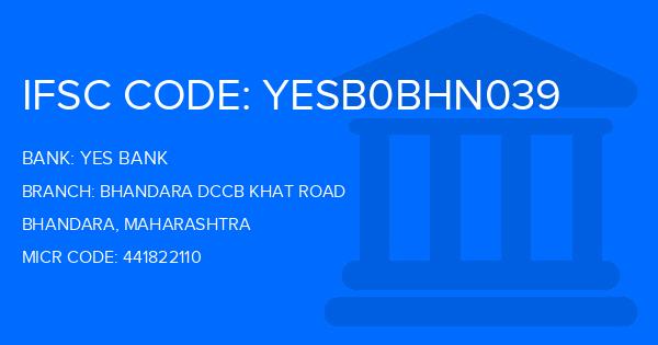Yes Bank (YBL) Bhandara Dccb Khat Road Branch IFSC Code