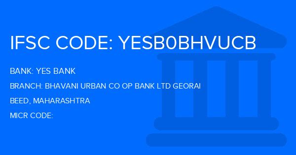 Yes Bank (YBL) Bhavani Urban Co Op Bank Ltd Georai Branch IFSC Code