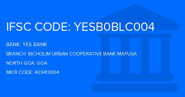 Yes Bank (YBL) Bicholim Urban Cooperative Bank Mapusa Branch IFSC Code