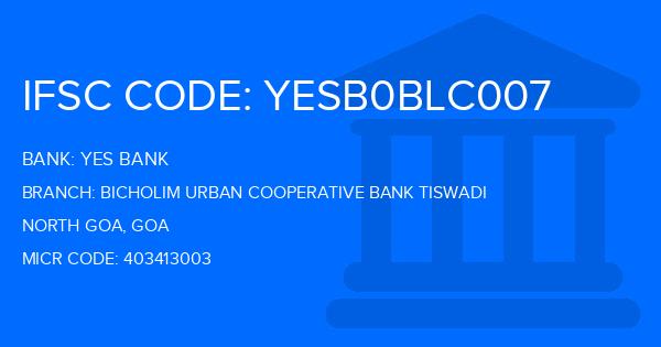 Yes Bank (YBL) Bicholim Urban Cooperative Bank Tiswadi Branch IFSC Code
