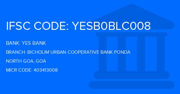 Yes Bank (YBL) Bicholim Urban Cooperative Bank Ponda Branch IFSC Code