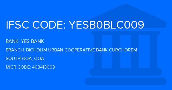 Yes Bank (YBL) Bicholim Urban Cooperative Bank Curchorem Branch IFSC Code
