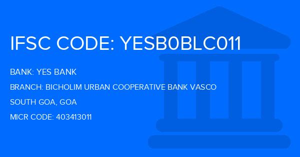 Yes Bank (YBL) Bicholim Urban Cooperative Bank Vasco Branch IFSC Code