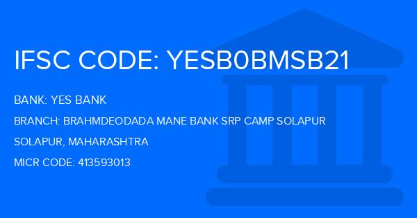 Yes Bank (YBL) Brahmdeodada Mane Bank Srp Camp Solapur Branch IFSC Code