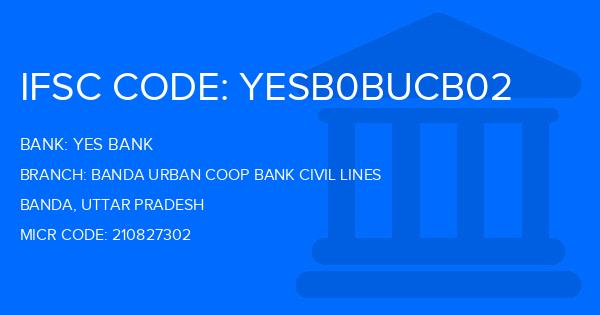 Yes Bank (YBL) Banda Urban Coop Bank Civil Lines Branch IFSC Code