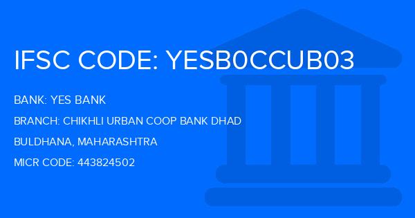 Yes Bank (YBL) Chikhli Urban Coop Bank Dhad Branch IFSC Code