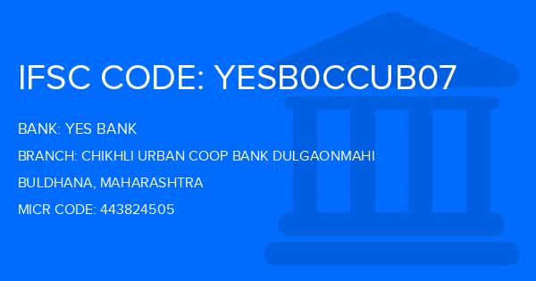 Yes Bank (YBL) Chikhli Urban Coop Bank Dulgaonmahi Branch IFSC Code