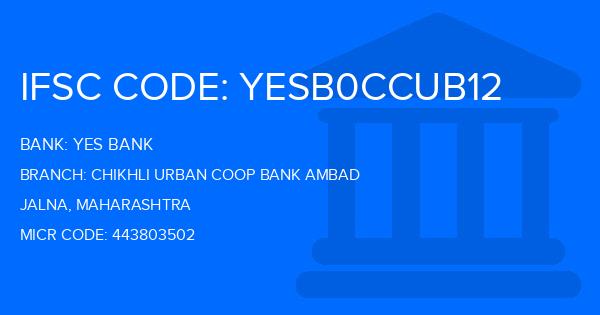 Yes Bank (YBL) Chikhli Urban Coop Bank Ambad Branch IFSC Code