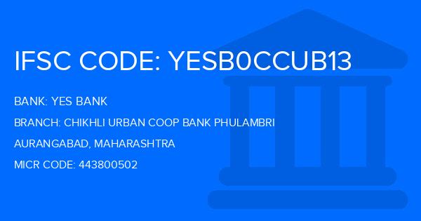 Yes Bank (YBL) Chikhli Urban Coop Bank Phulambri Branch IFSC Code