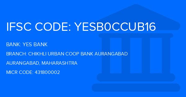 Yes Bank (YBL) Chikhli Urban Coop Bank Aurangabad Branch IFSC Code