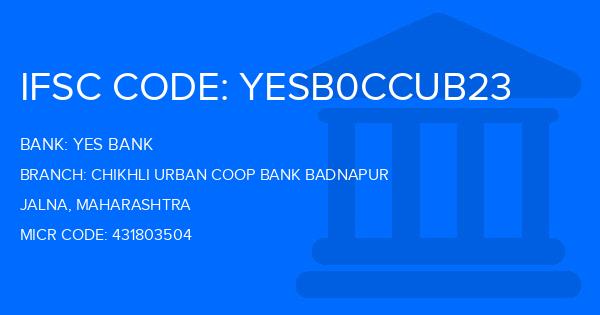 Yes Bank (YBL) Chikhli Urban Coop Bank Badnapur Branch IFSC Code