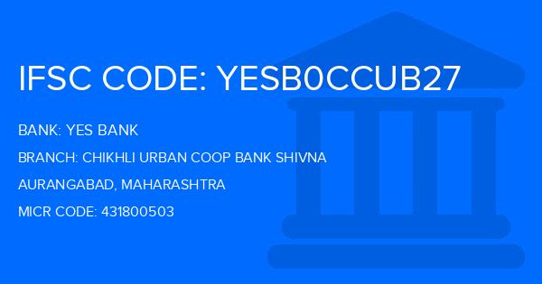 Yes Bank (YBL) Chikhli Urban Coop Bank Shivna Branch IFSC Code
