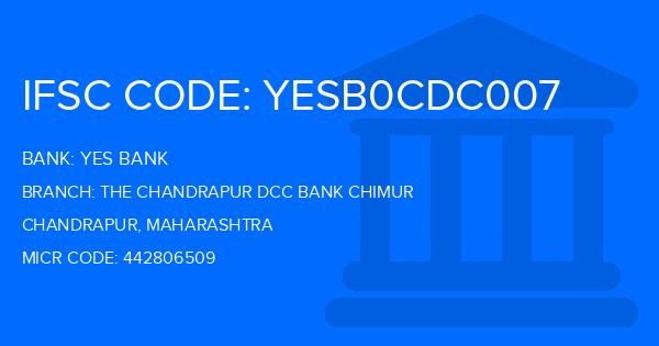 Yes Bank (YBL) The Chandrapur Dcc Bank Chimur Branch IFSC Code