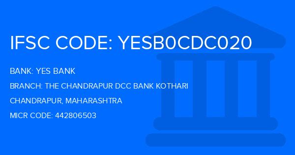 Yes Bank (YBL) The Chandrapur Dcc Bank Kothari Branch IFSC Code