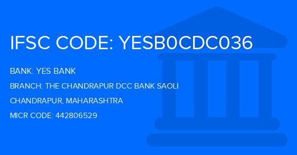Yes Bank (YBL) The Chandrapur Dcc Bank Saoli Branch IFSC Code