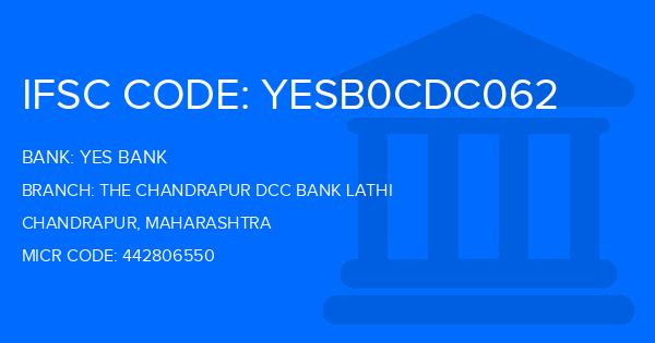 Yes Bank (YBL) The Chandrapur Dcc Bank Lathi Branch IFSC Code