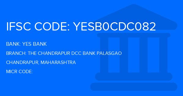 Yes Bank (YBL) The Chandrapur Dcc Bank Palasgao Branch IFSC Code