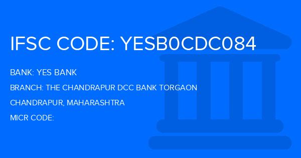 Yes Bank (YBL) The Chandrapur Dcc Bank Torgaon Branch IFSC Code