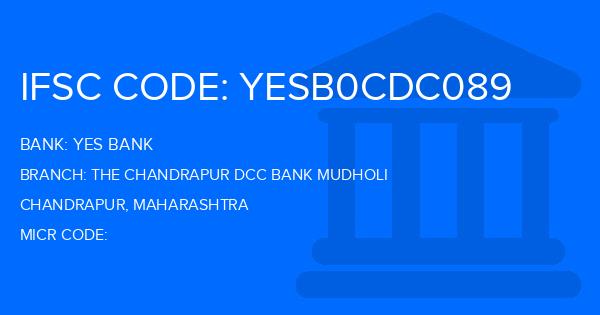 Yes Bank (YBL) The Chandrapur Dcc Bank Mudholi Branch IFSC Code