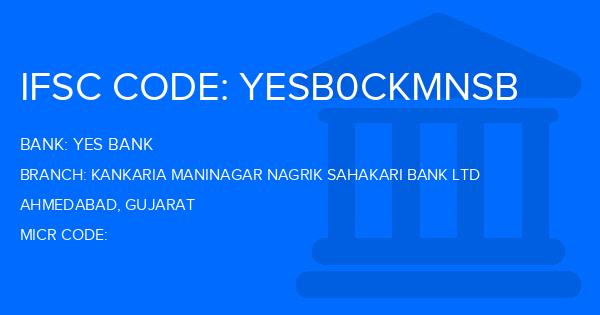 Yes Bank (YBL) Kankaria Maninagar Nagrik Sahakari Bank Ltd Branch IFSC Code