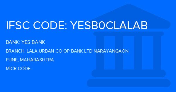 Yes Bank (YBL) Lala Urban Co Op Bank Ltd Narayangaon Branch IFSC Code