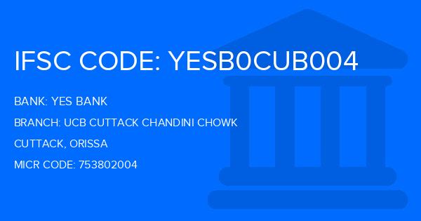 Yes Bank (YBL) Ucb Cuttack Chandini Chowk Branch IFSC Code