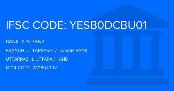 Yes Bank (YBL) Uttarkashi Zila Sah Bank Branch IFSC Code