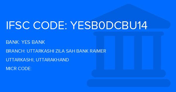 Yes Bank (YBL) Uttarkashi Zila Sah Bank Raimer Branch IFSC Code