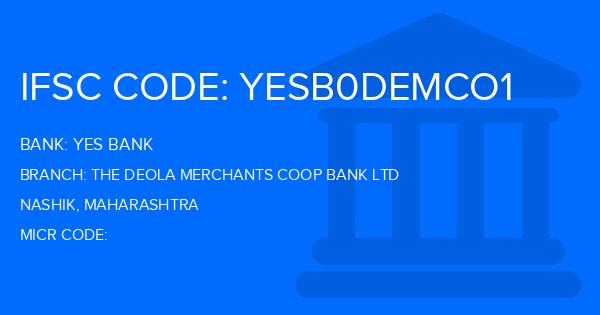 Yes Bank (YBL) The Deola Merchants Coop Bank Ltd Branch IFSC Code