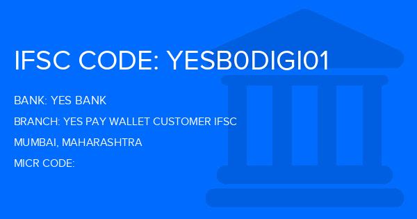 Yes Bank (YBL) Yes Pay Wallet Customer Ifsc Branch IFSC Code