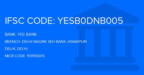 Yes Bank (YBL) Delhi Nagrik Seh Bank Janakpuri Branch IFSC Code