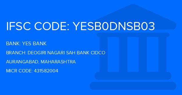 Yes Bank (YBL) Deogiri Nagari Sah Bank Cidco Branch IFSC Code