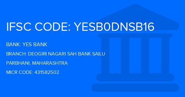 Yes Bank (YBL) Deogiri Nagari Sah Bank Sailu Branch IFSC Code