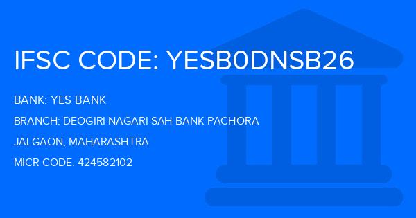 Yes Bank (YBL) Deogiri Nagari Sah Bank Pachora Branch IFSC Code
