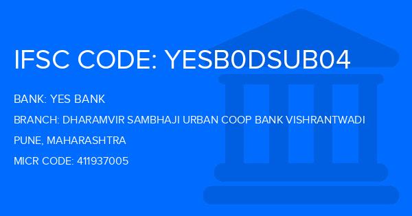 Yes Bank (YBL) Dharamvir Sambhaji Urban Coop Bank Vishrantwadi Branch IFSC Code