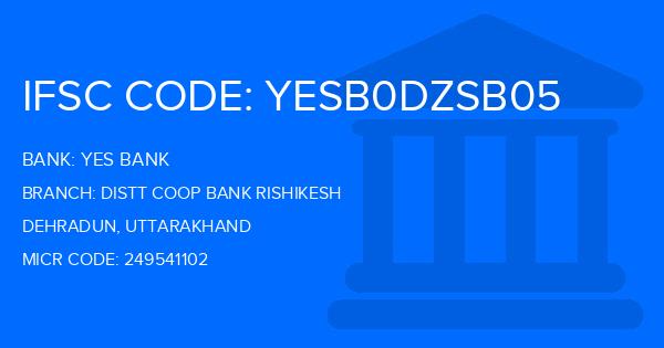 Yes Bank (YBL) Distt Coop Bank Rishikesh Branch IFSC Code