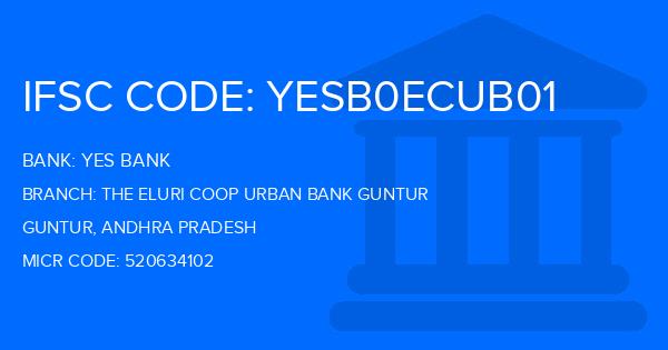 Yes Bank (YBL) The Eluri Coop Urban Bank Guntur Branch IFSC Code