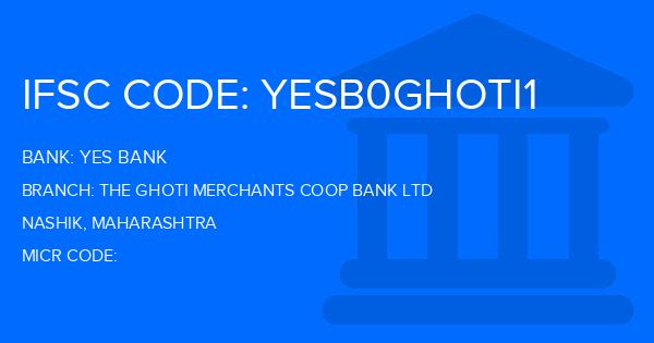 Yes Bank (YBL) The Ghoti Merchants Coop Bank Ltd Branch IFSC Code