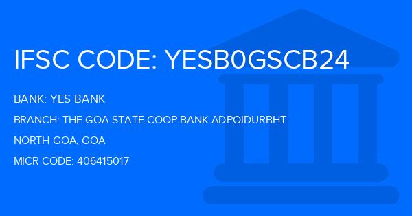 Yes Bank (YBL) The Goa State Coop Bank Adpoidurbht Branch IFSC Code