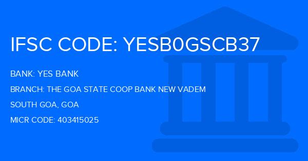 Yes Bank (YBL) The Goa State Coop Bank New Vadem Branch IFSC Code
