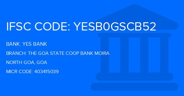 Yes Bank (YBL) The Goa State Coop Bank Moira Branch IFSC Code