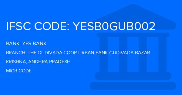 Yes Bank (YBL) The Gudivada Coop Urban Bank Gudivada Bazar Branch IFSC Code