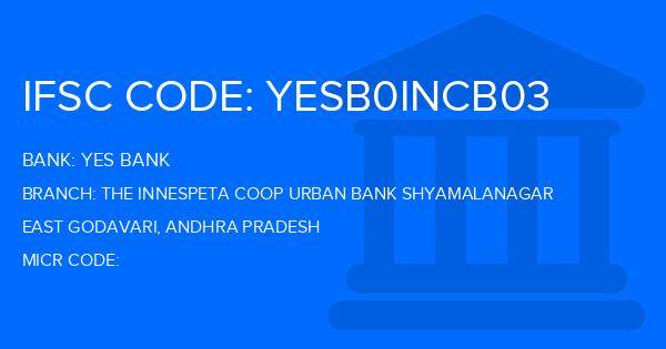 Yes Bank (YBL) The Innespeta Coop Urban Bank Shyamalanagar Branch IFSC Code