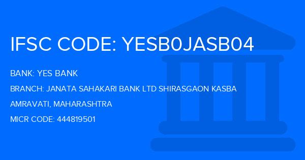 Yes Bank (YBL) Janata Sahakari Bank Ltd Shirasgaon Kasba Branch IFSC Code