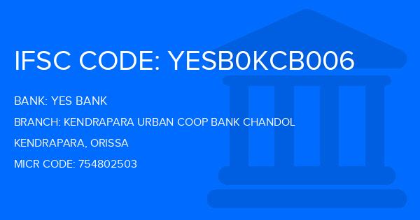 Yes Bank (YBL) Kendrapara Urban Coop Bank Chandol Branch IFSC Code